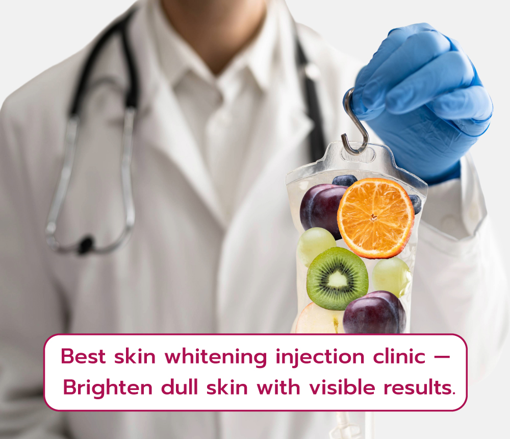 Best skin whitening injection clinics