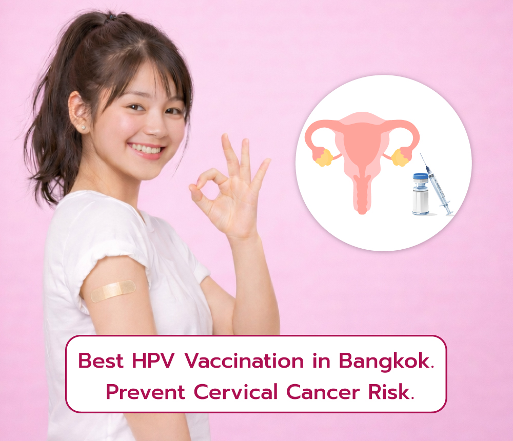 Best HPV Vaccination in Bangkok